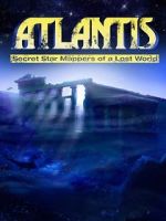 Watch Atlantis: Secret Star Mappers of a Lost World Movie2k