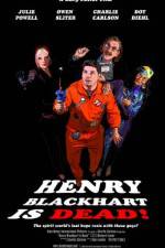 Watch Henry Blackhart Is Dead Movie2k