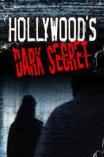 Watch Hollywood's Dark Secret Movie2k