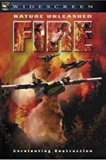 Watch Nature Unleashed: Fire Movie2k