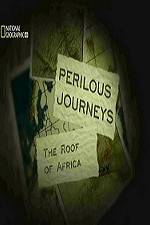 Watch National Geographic Perilous Journeys The Roof of Africa Movie2k