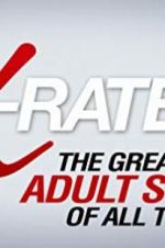 Watch X-Rated 2: The Greatest Adult Stars of All Time! Movie2k