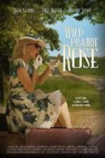 Watch Wild Prairie Rose Movie2k