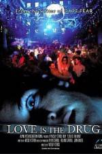 Watch Love Is the Drug Movie2k