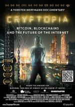 Watch Cryptopia: Bitcoin, Blockchains and the Future of the Internet Movie2k