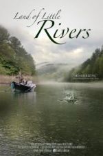 Watch Land Of Little Rivers Movie2k