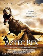 Watch Tyrannosaurus Azteca Movie2k