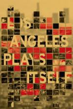 Watch Los Angeles Plays Itself Movie2k