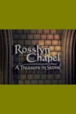 Watch Rosslyn Chapel: A Treasure in Stone Movie2k