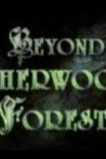 Watch Beyond Sherwood Forest Movie2k