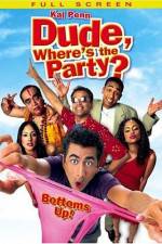 Watch Dude, Where's the Party? Movie2k