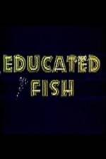 Watch Educated Fish Movie2k