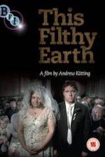 Watch This Filthy Earth Movie2k