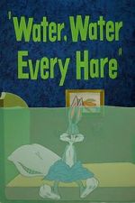 Watch Water, Water Every Hare Movie2k