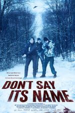 Watch Don\'t Say Its Name Movie2k