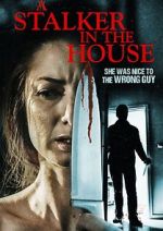 Watch A Stalker in the House Movie2k