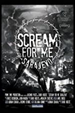 Watch Scream for Me Sarajevo Movie2k