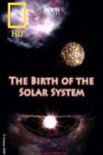 Watch National Geographic Birth of The Solar System Movie2k