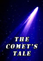 Watch The Comet\'s Tale Movie2k