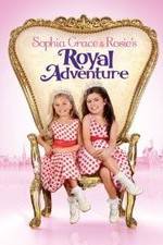 Watch Sophia Grace & Rosie's Royal Adventure Movie2k