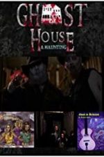 Watch Ghost House: A Haunting Movie2k