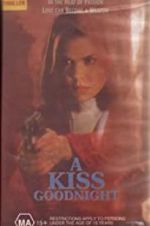 Watch A Kiss Goodnight Movie2k