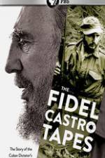 Watch The Fidel Castro Tapes Movie2k