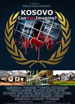 Watch Kosovo: Can You Imagine? Movie2k