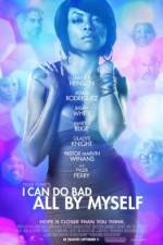 Watch I Can Do Bad All by Myself Movie2k