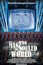 Watch The Man Who Souled the World Movie2k