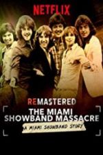 Watch ReMastered: The Miami Showband Massacre Movie2k