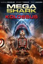 Watch Mega Shark vs. Kolossus Movie2k