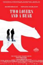 Watch Two Lovers and a Bear Movie2k