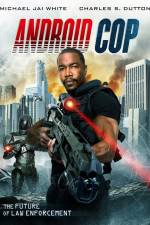 Watch Android Cop Movie2k