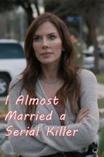 Watch I Almost Married a Serial Killer Movie2k