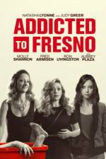 Watch Addicted to Fresno Movie2k