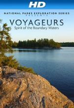 Watch National Parks Exploration Series: Voyageurs - Spirit of the Boundary Waters Movie2k