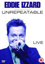 Watch Eddie Izzard: Unrepeatable Movie2k