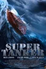 Watch Super Tanker Movie2k