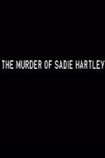 Watch The Murder of Sadie Hartley Movie2k