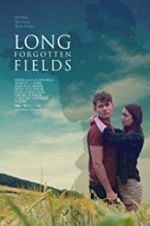 Watch Long Forgotten Fields Movie2k