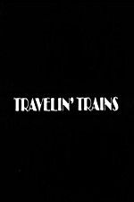 Watch Travelin Trains Movie2k