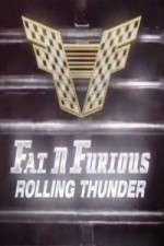 Watch Fat N Furious Rolling Thunder Movie2k