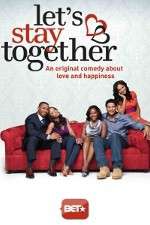 Watch Let's Stay Together Movie2k