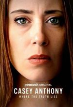 Watch Casey Anthony: Where the Truth Lies Movie2k