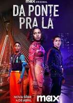 Watch Da Ponte pra Lá Movie2k