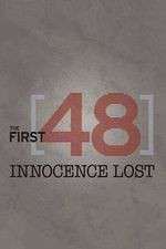 Watch The First 48: Innocence Lost Movie2k