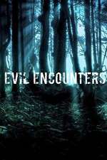 Watch Evil Encounters Movie2k