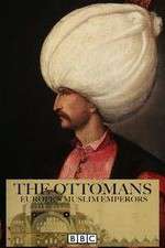 Watch The Ottomans Europes Muslim Emperors Movie2k