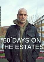 Watch 60 Days on the Estates Movie2k